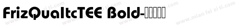 FrizQuaItcTEE Bold字体转换